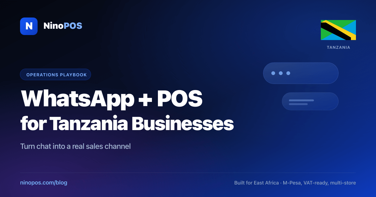 WhatsApp Business + POS: A Complete Playbook for Tanzania Businesses